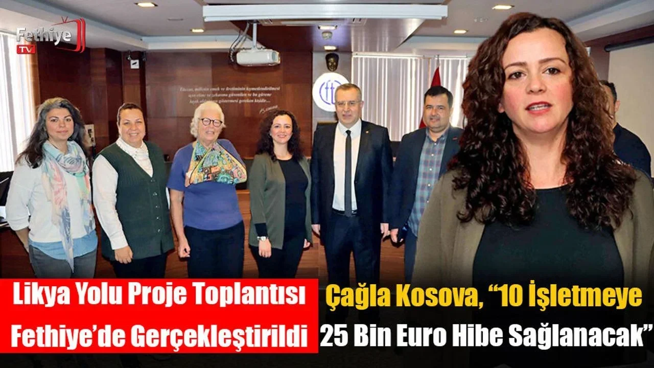 Likya Yolu Proje Toplantısı Fethiye’de Gerçekleştirildi