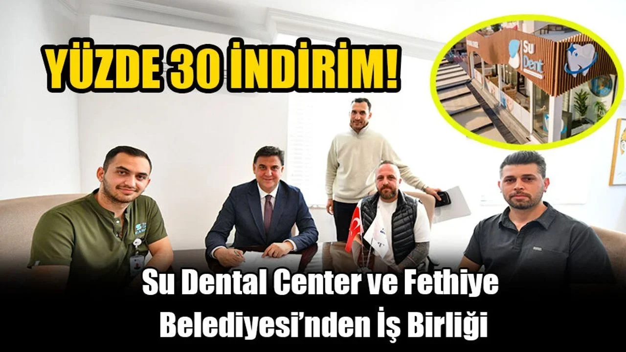 Su Dental Center ve Fethiye Belediyesi’nden İş Birliği