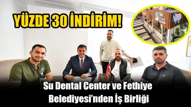 Su Dental Center ve Fethiye Belediyesi’nden İş Birliği