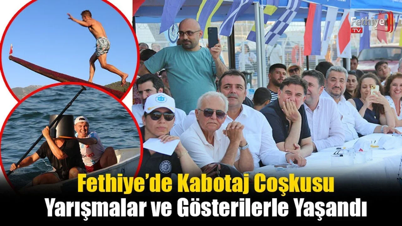 Fethiye’de Kabotaj Coşkusu Yarışmalar ve Gösterilerle Yaşandı