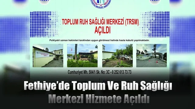 Fethiye’de Toplum Ve Ruh Sağlığı Merkezi Hizmete Açıldı
