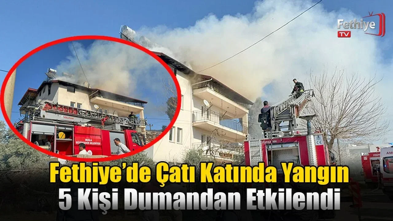 Fethiye’de Çatı Katında Yangın