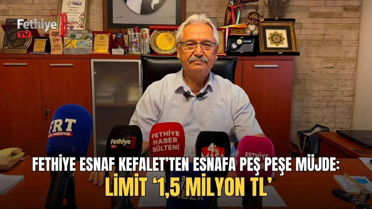 Fethiye Esnaf Kefalet’ten Esnafa Peş Peşe Müjde: Limit ‘1,5 Milyon TL’