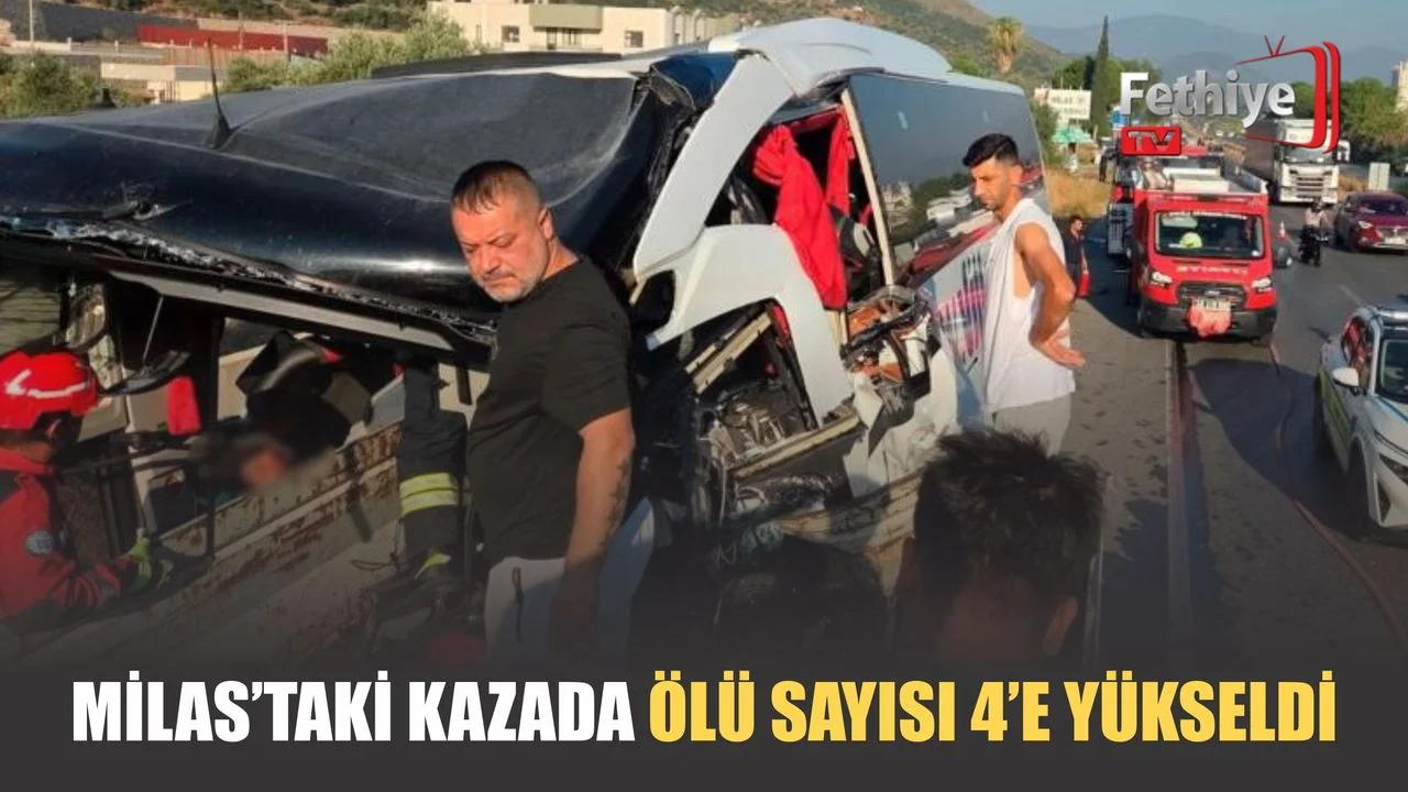 Milas’taki Kazada Ölü Sayısı 4’e Yükseldi