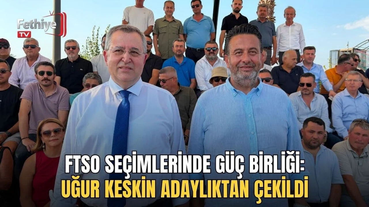 FTSO Seçimlerinde Güç Birliği: Uğur Keskin Adaylıktan Çekildi