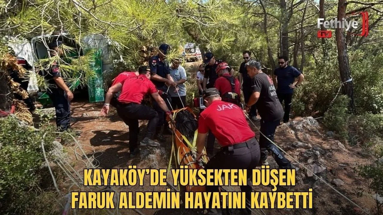 Kayaköy ormanlık yolda yüksekten düşen Faruk Aldemin'in cansız bedeni jandarma ekiplerince çıkarıldı.