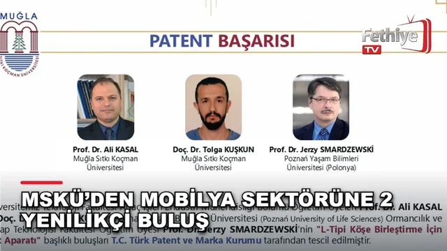 MSKÜ öğretim üyelerinin geliştirdiği iki patentli mobilya buluşu, Türk Patent ve Marka Kurumu tescil belgeleriyle tanıtılıyor.