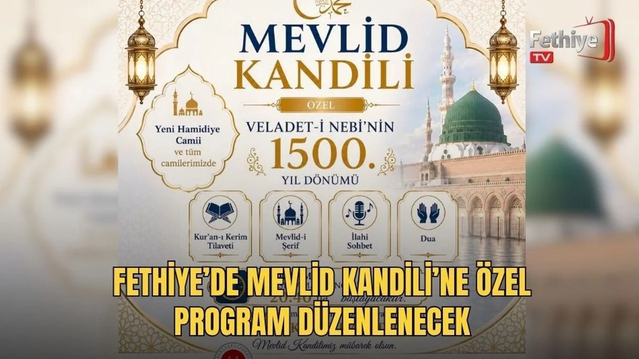 Fethiye’de Mevlid Kandili’ne Özel Program Düzenlenecek