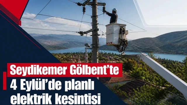 Temsili görsel: Seydikemer Gölbent Mahallesi'nde planlı elektrik kesintisi sırasında bakım çalışması yürüten görevli ekipler.