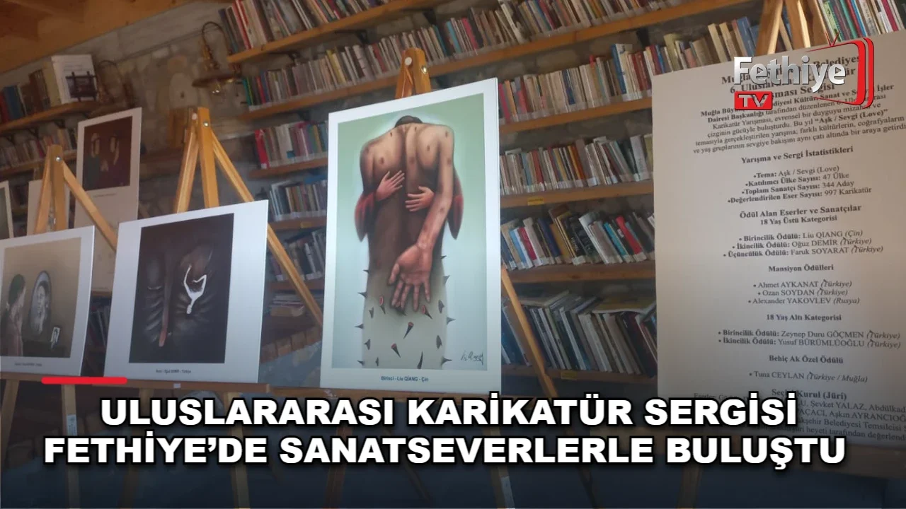 Muğla Büyükşehir Belediyesi uluslararası karikatür yarışması eserleri Fethiye'de sanatseverlerle buluştu