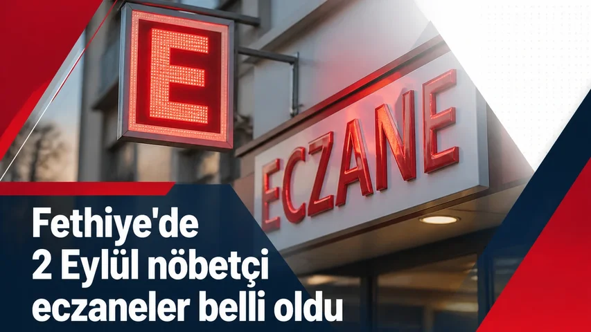 Temsili görsel: Fethiye'de 2 Eylül akşamı hizmet verecek nöbetçi eczanelerin listesi vatandaşlara duyuruldu.