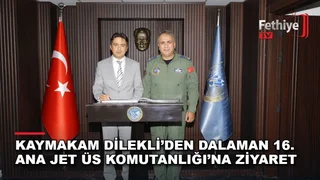 Seydikemer Kaymakamı Mustafa Dilekli, Dalaman 16. Ana Jet Üs Komutanı Tuğgeneral Halil Uğur Serin'i ziyaret etti