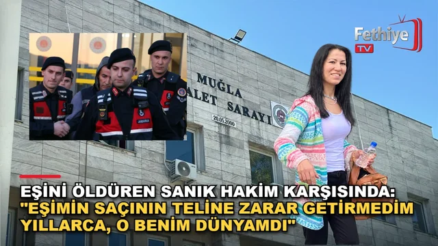 Muğla 2. Ağır Ceza Mahkemesi'nde eşini öldürdüğü iddia edilen tutuklu sanığın duruşması görüldü.