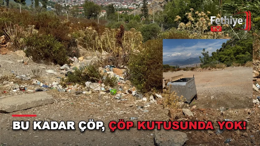 Fethiye Debboy mevkisinde çevreye atılan çöpler kirlilik oluşturuyor