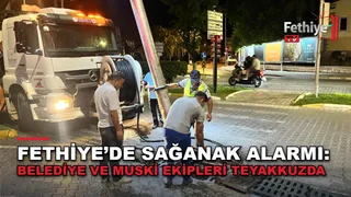 Fethiye Belediyesi ve MUSKİ ekiplerinin sağanak yağış öncesi su kanalları ve mazgal temizliği çalışmaları