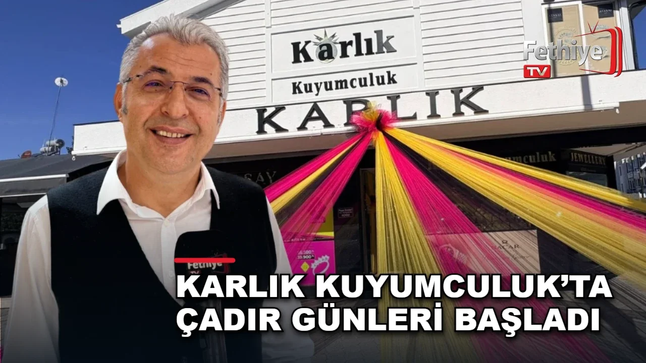Karlık Kuyumculuk’ta Çadır Günleri Başladı