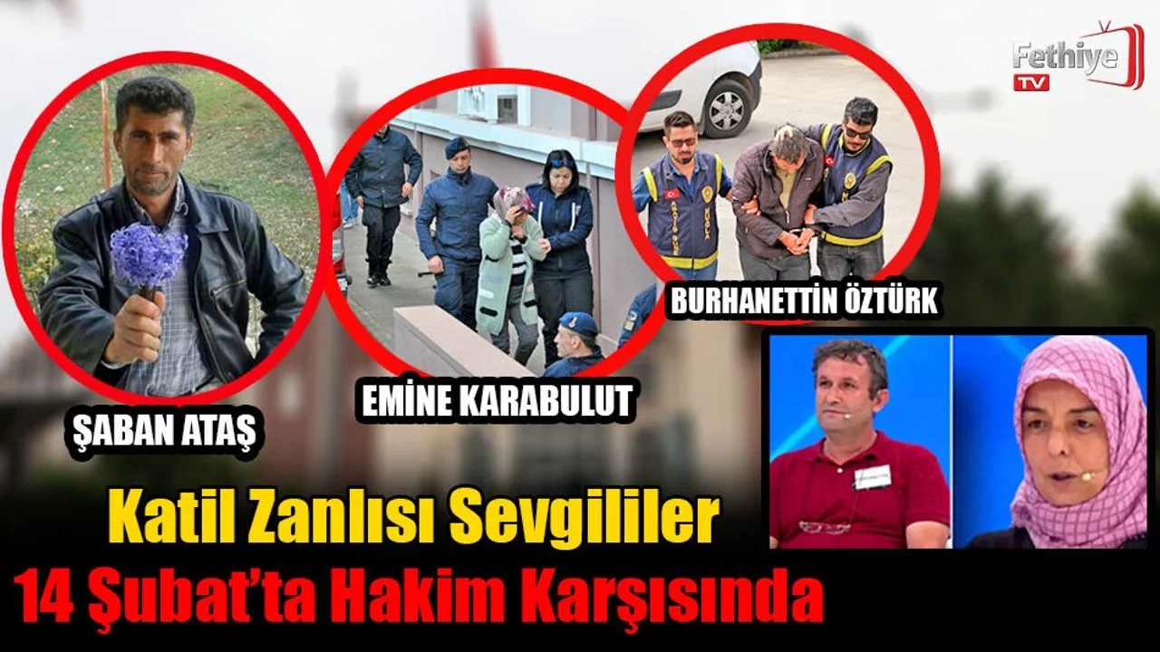 Katil Zanlısı Sevgililer 14 Şubat’ta Hakim Karşısında