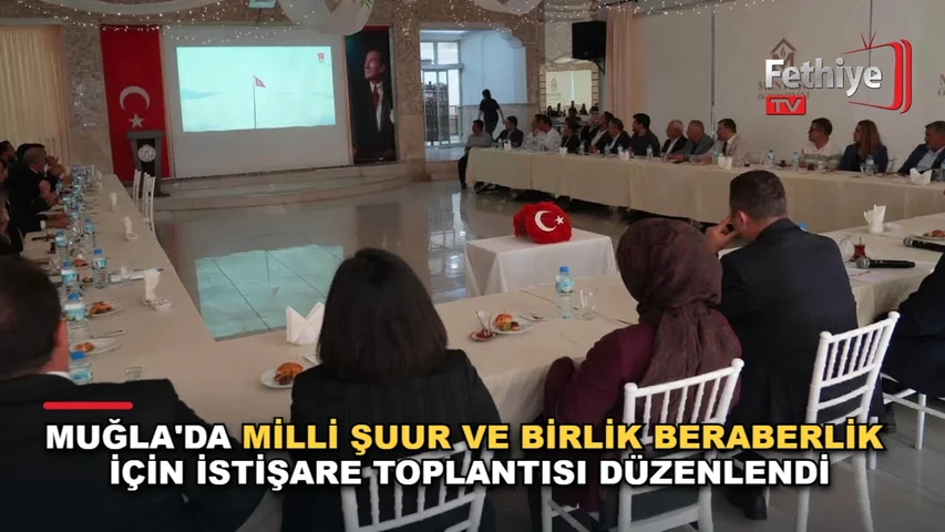 Muğla'da milli şuur ve birlik beraberlik buluşması istişare toplantısından bir kare