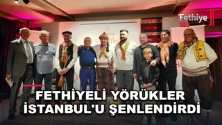 Fethiye ve Seydikemerli Yörükler İstanbul'daki Yörük Haftası etkinliğinde kültürlerini tanıttı