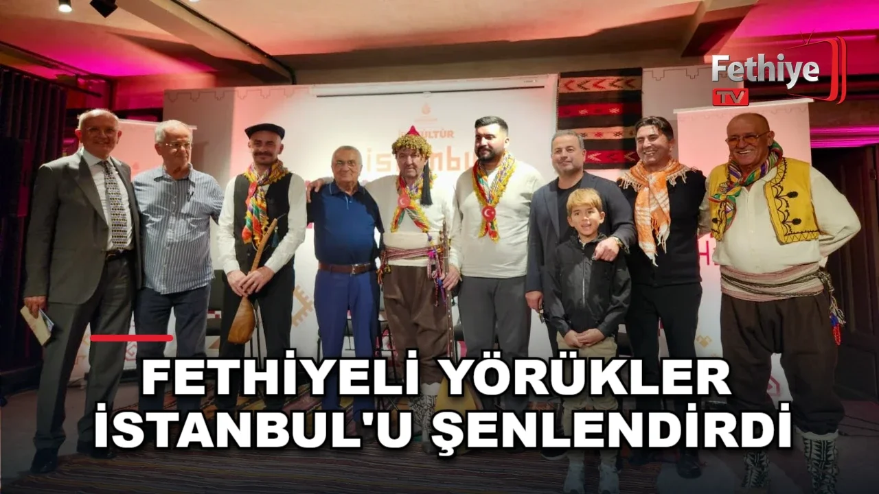 Fethiyeli Yörükler İstanbul'u Şenlendirdi