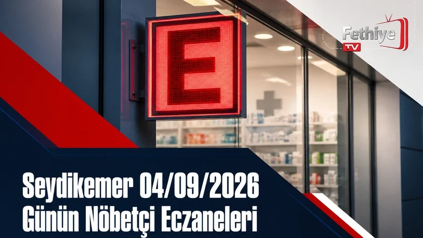Seydikemer 04/09/2026 Günün Nöbetçi Eczaneleri