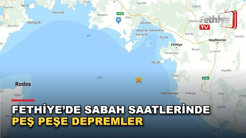 Fethiye açıklarında AFAD verilerine göre peş peşe iki deprem meydana geldi