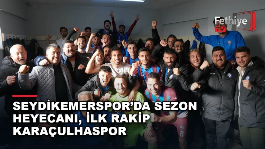 Seydikemerspor, Karaçulhaspor ile Seydikemer Mehmet Günay Stadı'nda sezonun ilk maçına çıkıyor.