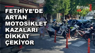Fethiye trafiğinde motosiklet sürücüleri ve dolmuş şoförlerinin karşılıklı güvenlik endişeleri