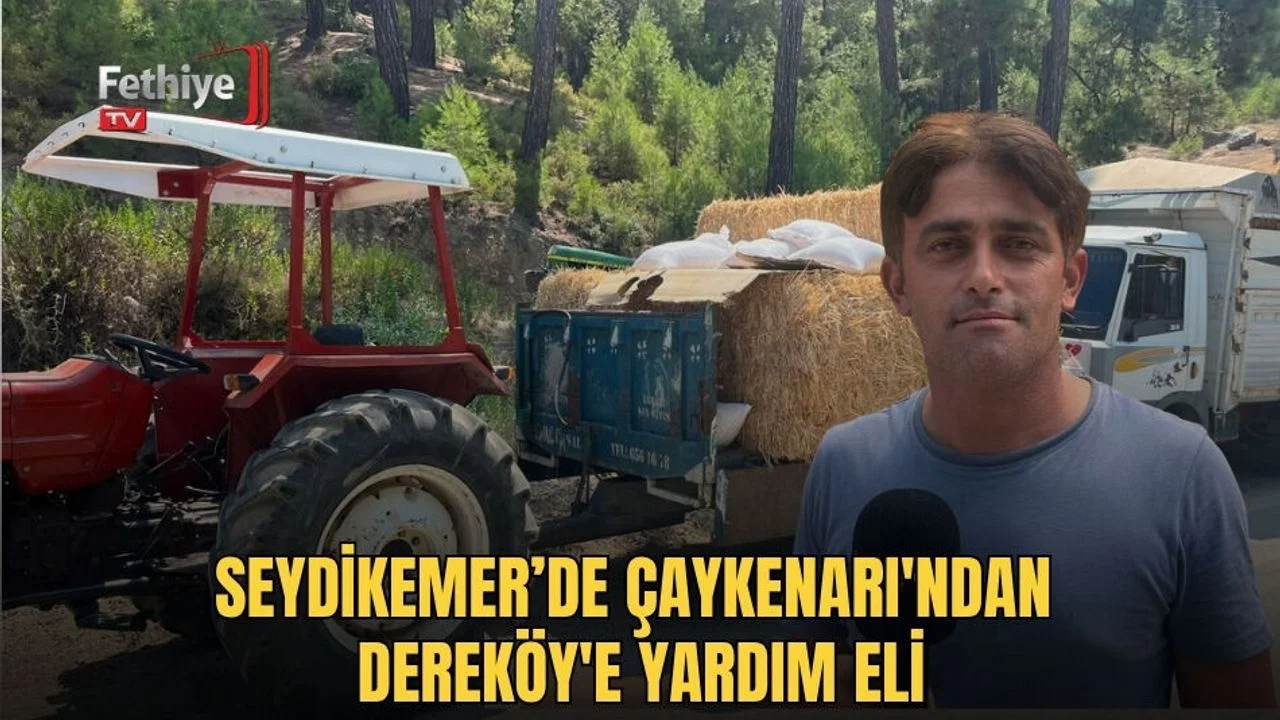 Seydikemer’de Çaykenarı'ndan Dereköy'e Yardım Eli