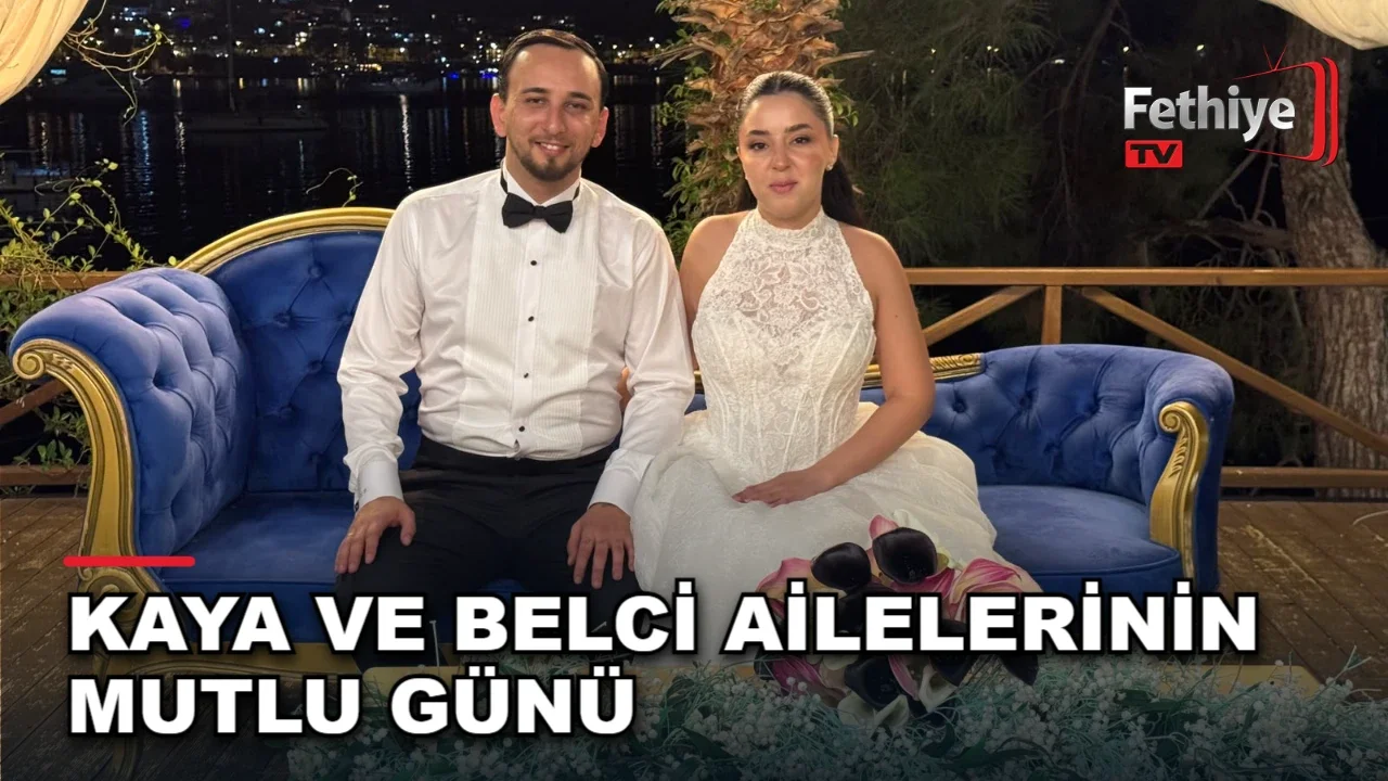 Fethiye'de Kaya ve Belci ailelerinin düğün töreninde genç çift mutluluğa adım attı