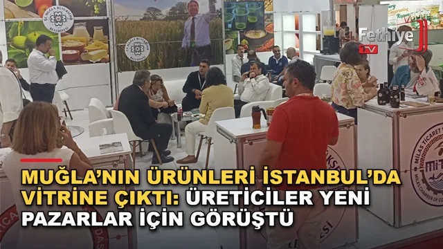 Muğla Büyükşehir Belediyesi standında yöresel ürünler sektör profesyonellerine tanıtıldı
