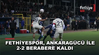 Fethiyespor ile MKE Ankaragücü, Fethiye İlçe Stadı'nda 2-2 berabere kaldı.