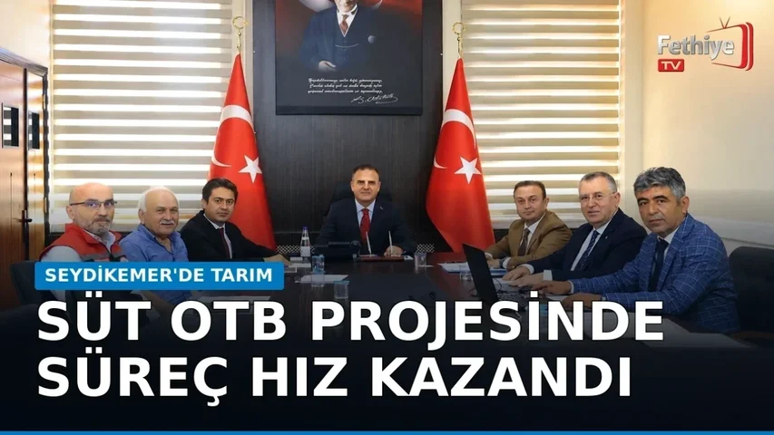 Muğla Valisi İdris Akbıyık başkanlığında Seydikemer süt organize tarım bölgesi toplantısı