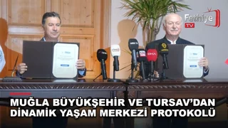 Muğla Büyükşehir Belediyesi ile TURSAV arasında Akçova'daki merkez için protokol imzalandı