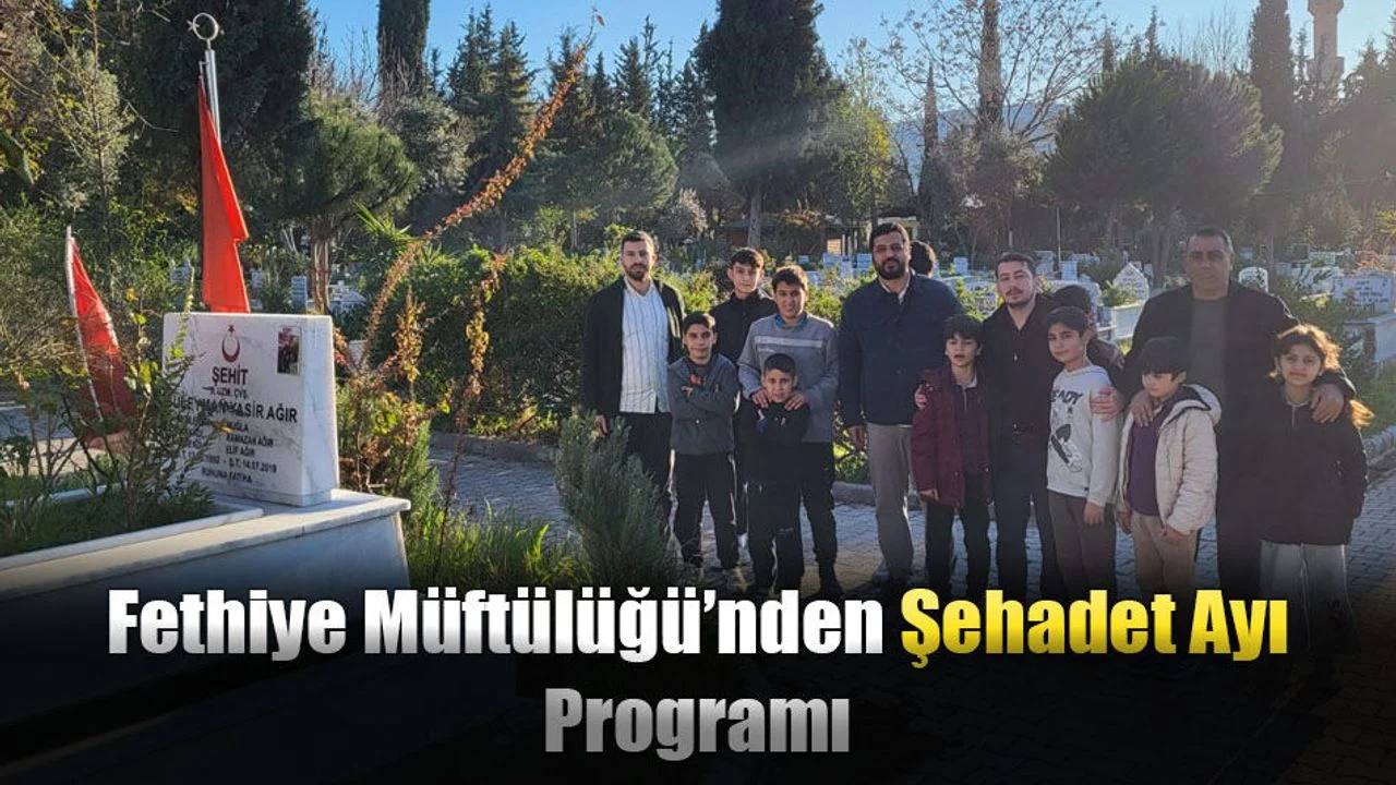 Fethiye Müftülüğü'nden Şehadet Ayı Programı