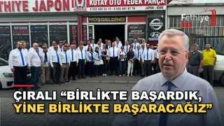 Çıralı “Birlikte Başardık, Yine Birlikte Başaracağız”