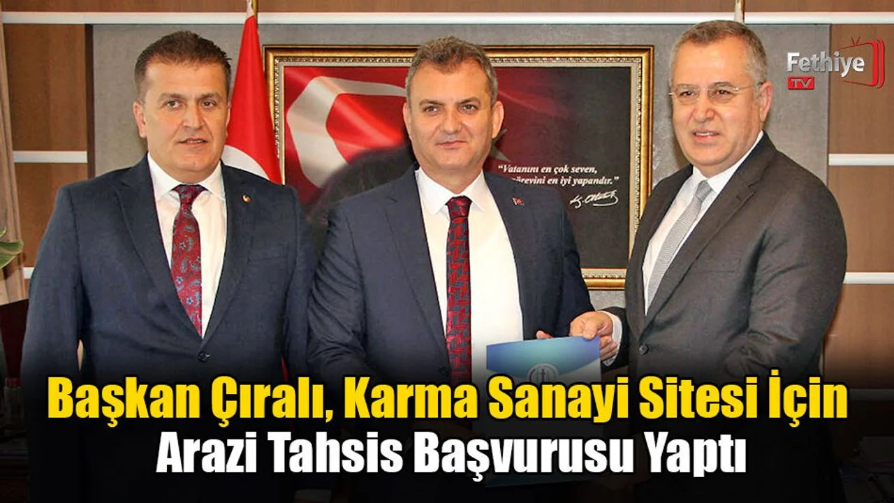 Başkan Çıralı, Karma Sanayi Sitesi İçin Arazi Tahsis Başvurusu Yaptı