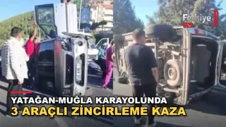 Yatağan-Muğla karayolunda üç aracın karıştığı zincirleme trafik kazası sonrası uzun araç kuyruğu oluştu