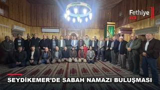 Seydikemer Döğer Mahallesi'nde sabah namazı buluşması düzenlendi