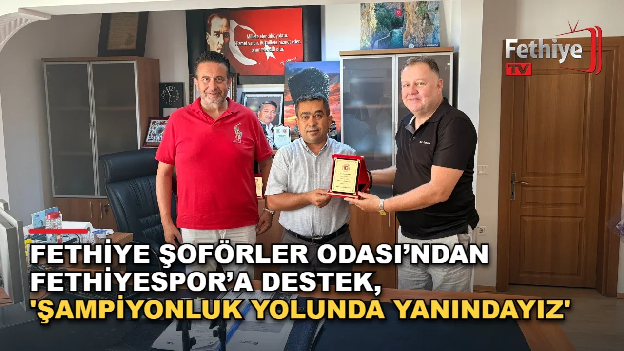 Fethiyespor yönetimi, Şoförler Odası Başkanı Şaban Taşar’ı makamında ziyaret ederek destek sözü aldı.