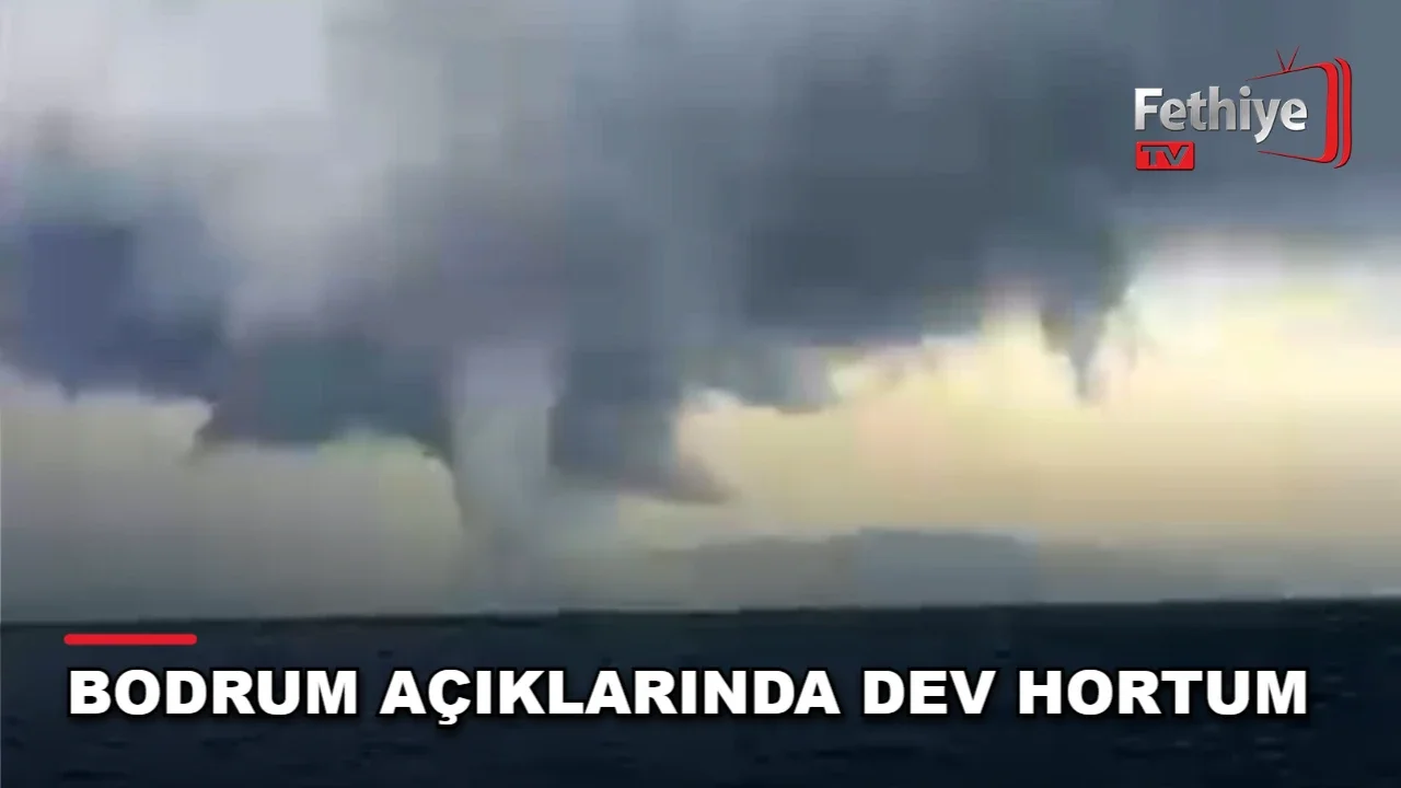 Bodrum Açıklarında Dev Hortum