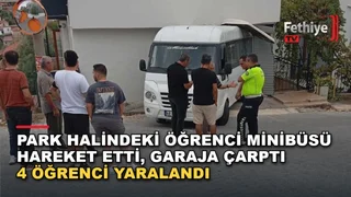 Yatağan Dere Mahallesi'nde park halindeki minibüsün garaja çarpması sonucu 4 öğrenci yaralandı