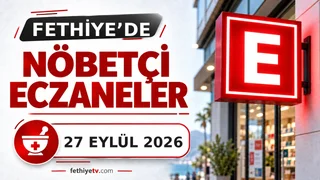 Fethiye Nöbetçi Eczaneleri (Bugün 27 Eylül 2026 Güncel Liste)