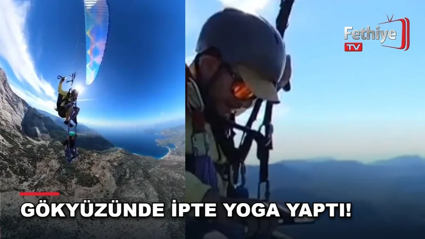 İtalyan sirk sanatçısı Manola Parentini, Ölüdeniz semalarında paraşüte bağlı ipte yoga gösterisi yaptı