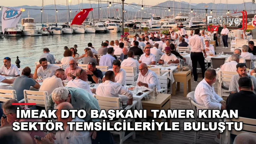 İMEAK Deniz Ticaret Odası heyeti Fethiye'de sektör temsilcileriyle buluştu