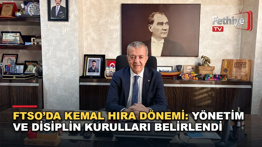 Fethiye Ticaret ve Sanayi Odası seçimlerinde Kemal Hıra başkanlığındaki yeni yönetim kurulu belirlendi