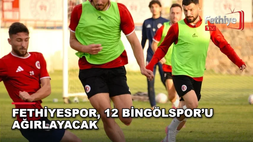 Fethiyespor, 12 Bingölspor’u Ağırlayacak