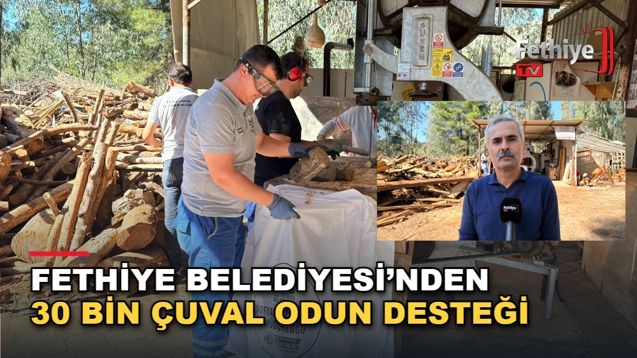 Fethiye Belediyesi’nden 30 Bin Çuval Odun Desteği
