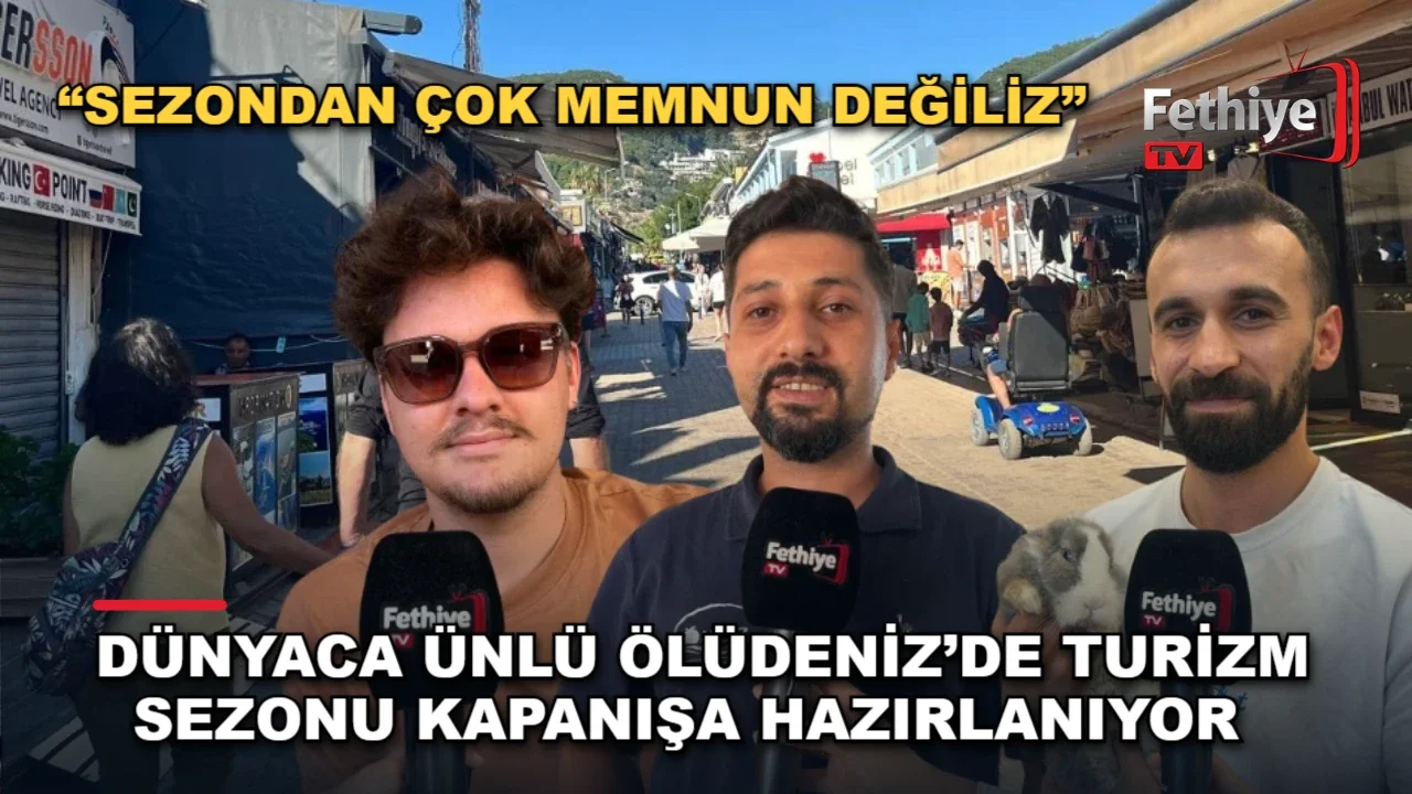 Dünyaca Ünlü Ölüdeniz’de Turizm Sezonu Kapanışa Hazırlanıyor: “Sezondan Çok Memnun Değiliz”
