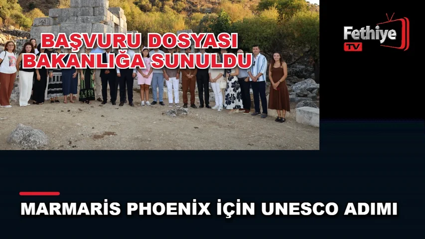 Marmaris Taşlıca'daki Phoenix Antik Kenti için UNESCO başvuru dosyası sunuldu